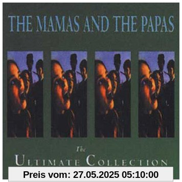 The Ultimate Collection von The Mamas & the Papas