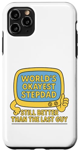 Okayest Stepdad - Still Better Than The Last Guy - Bonus Dad Hülle für iPhone 11 Pro Max von The Mildly Legendary & Half-Decent Co.