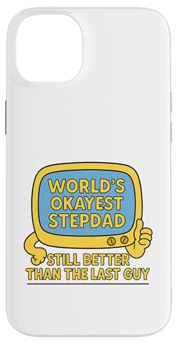 Okayest Stepdad - Still Better Than The Last Guy - Bonus Dad Hülle für iPhone 14 Plus von The Mildly Legendary & Half-Decent Co.