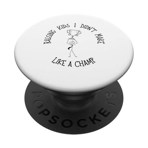 Raising Kids I Didn't Make Like a Champ - Bonus Dad PopSockets Klebender PopGrip Raising Kids I Didn't Make Like a Champ - Bonus Dad PopSockets Klebender PopGrip von The Mildly Legendary & Half-Decent Co.