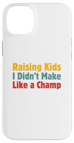 Raising Kids I Didn't Make Like a Champ - Stepdad Bonus Dad Hülle für iPhone 14 Plus von The Mildly Legendary & Half-Decent Co.