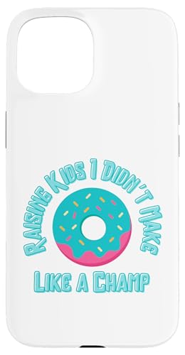 Raising Kids I Didn't Make Like a Champ - Stepdad Bonus Dad Hülle für iPhone 15 von The Mildly Legendary & Half-Decent Co.