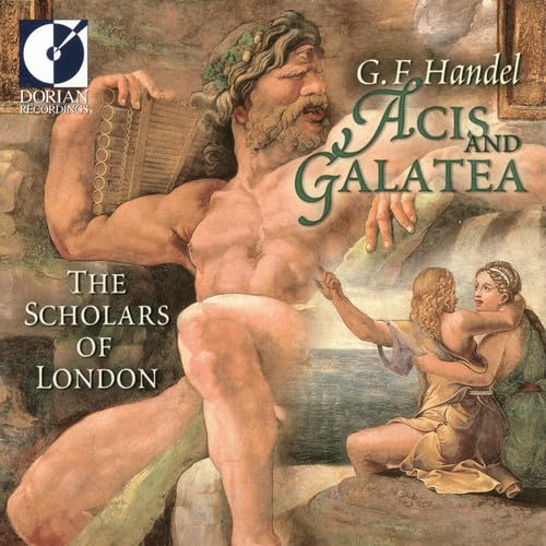 Händel: Acis and Galatea (Gesamtaufnahme) von DORIAN SONO LUMINUS