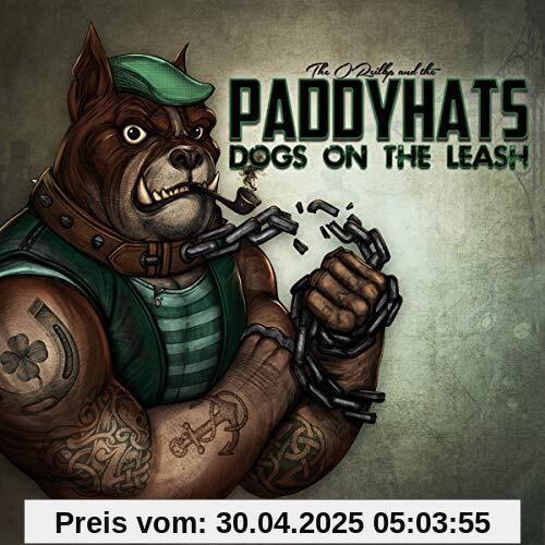 Dogs on the Leash (Digipak) von the O'Reillys and the Paddyhats