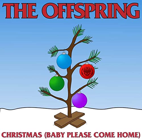 Christmas (Baby Please Come Home) von The Offspring