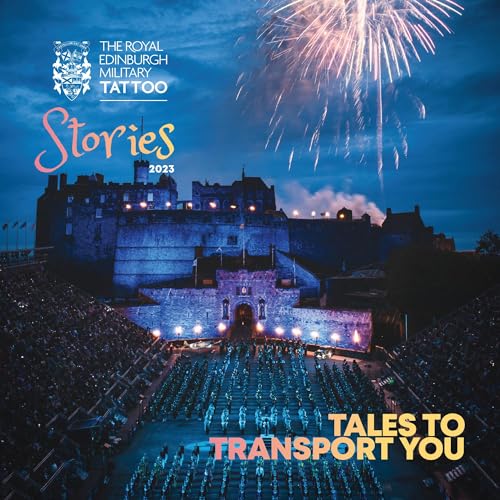 The Royal Edinburgh Military Tattoo: Stories 2023 von The Orchard
