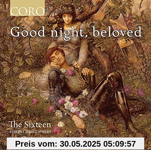 Good Night, beloved - Chorwerke von Bax, Chilcott, MacMillan u.a. von The Sixteen