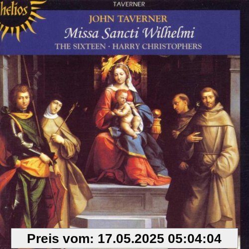 Helios - Taverner (Missa Sancti Wilhelmi) von The Sixteen