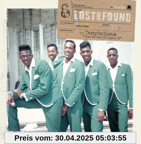 You've got to earn it - Lost and Found 1962 - 1968 von The Temptations