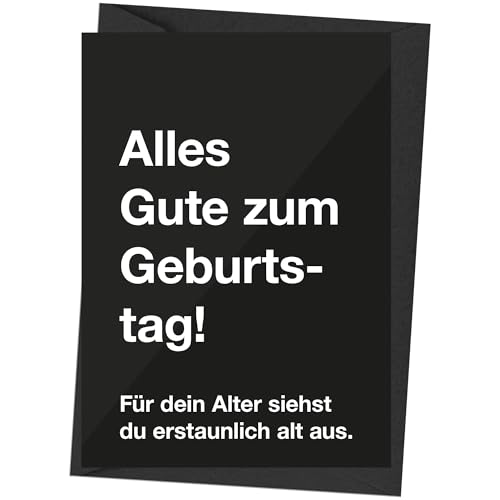 The holy fox® Fiese Geburtstagskarte mit Kuvert - Alles Gute zum Geburtstag • Für dein Alter siehst du erstaunlich alt aus von The holy fox