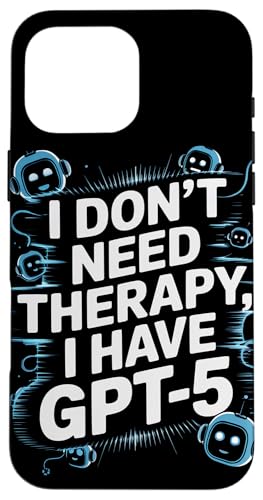 I Don't Need Therapy, I Have GPT-5 | Lustiger KI-Enthusiast Hülle für iPhone 16 Pro Max I Don't Need Therapy, I Have GPT-5 | Lustiger KI-Enthusiast Hülle für iPhone 16 Pro Max von Theater Of Oneness