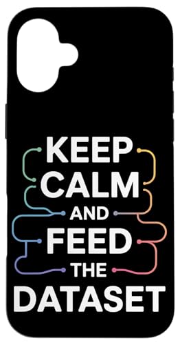 Keep Calm and Feed the Dataset | Funny Tech, KI, ML, Data Hülle für iPhone 16 Plus Keep Calm and Feed the Dataset | Funny Tech, KI, ML, Data Hülle für iPhone 16 Plus von Theater Of Oneness