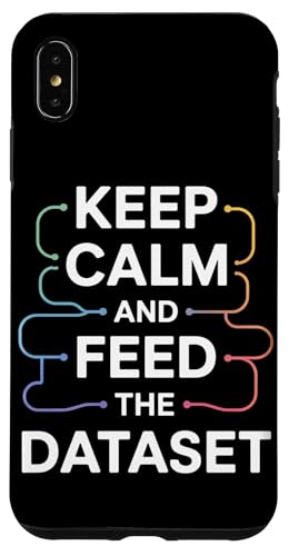 Keep Calm and Feed the Dataset | Funny Tech, KI, ML, Data Hülle für iPhone XS Max Keep Calm and Feed the Dataset | Funny Tech, KI, ML, Data Hülle für iPhone XS Max von Theater Of Oneness