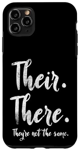 Dort sind sie nicht derselbe Grammatiklehrer Hülle für iPhone 11 Pro Max Dort sind sie nicht derselbe Grammatiklehrer Hülle für iPhone 11 Pro Max von Their There They're Not The Same Teacher Gifts