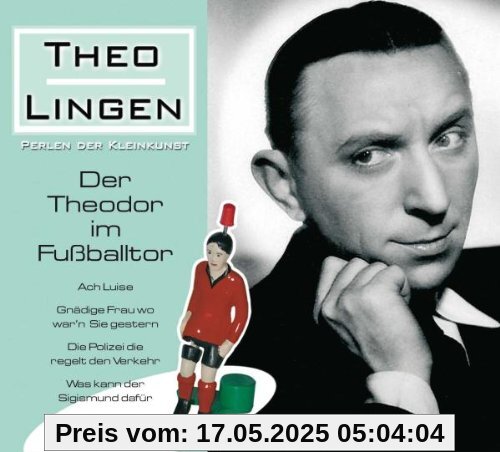 Der Theodor im Fußballtor von Theo Lingen