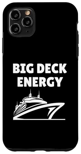 Big Deck Energy Lustiges Kreuzfahrtschiff-Urlaubsdesign Hülle für iPhone 11 Pro Max von Therapy Designs