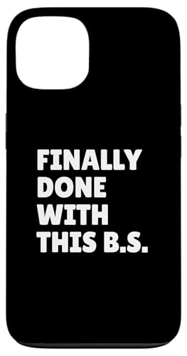 Endlich fertig mit diesem BS Funny Bachelor's Degree Graduate Hülle für iPhone 13 von Therapy Designs