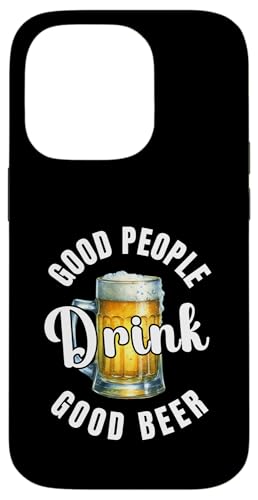 Good People Drink Good Beer Lustiges Trinkdesign Hülle für iPhone 14 Pro von Therapy Designs