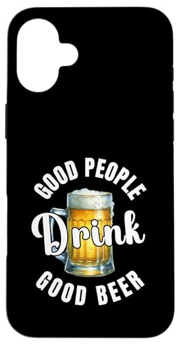 Good People Drink Good Beer Lustiges Trinkdesign Hülle für iPhone 16 Plus von Therapy Designs