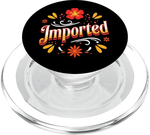 Importiertes hispanisches Erbe mexikanischer Einwandererstolz Design PopSockets PopGrip für MagSafe Importiertes hispanisches Erbe mexikanischer Einwandererstolz Design PopSockets PopGrip für MagSafe von Therapy Designs