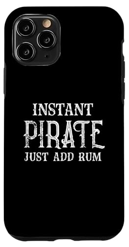 Instant Pirate Just Add Rum, lustiges Trinkmotiv Hülle für iPhone 11 Pro von Therapy Designs