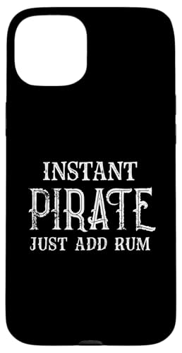 Instant Pirate Just Add Rum, lustiges Trinkmotiv Hülle für iPhone 15 Plus von Therapy Designs