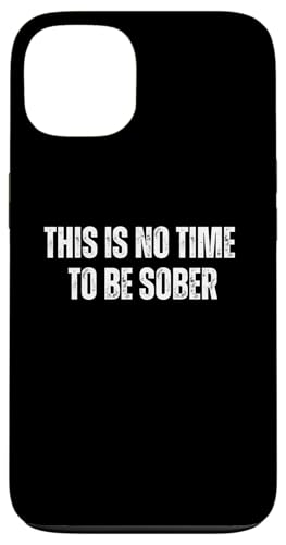 Lustiges Trinkdesign "This Is No Time To Be Sober" Hülle für iPhone 13 Lustiges Trinkdesign "This Is No Time To Be Sober" Hülle für iPhone 13 von Therapy Designs