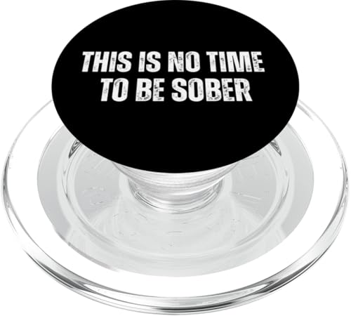 Lustiges Trinkdesign "This Is No Time To Be Sober" PopSockets PopGrip für MagSafe Lustiges Trinkdesign "This Is No Time To Be Sober" PopSockets PopGrip für MagSafe von Therapy Designs