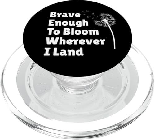 Pusteblume Design „Brave Enough To Bloom Wherever I Land“ PopSockets PopGrip für MagSafe Pusteblume Design „Brave Enough To Bloom Wherever I Land“ PopSockets PopGrip für MagSafe von Therapy Designs