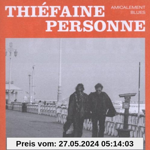 Amicalement Blues von Thiefaine, Hubert Felix & Paul Personne