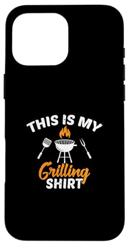 BBQ Lover Barbecue Grill Expert Das ist mein Grillen Hülle für iPhone 16 Pro Max von This Is My Grilling Funny Barbecue Gift