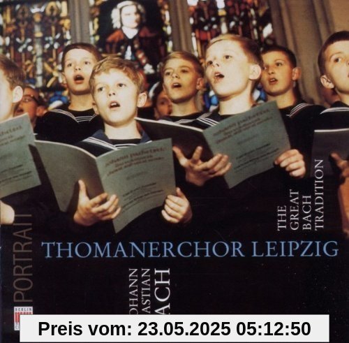 The Great Bach Tradition The Great Bach Tradition von Thomanerchor Leipzig