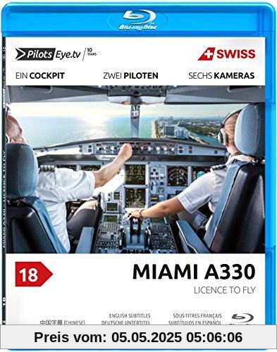 PilotsEYE.tv | MIAMI | SWISS A330 ''Licence to Fly - From Passenger to Pilot'' |:| Blu-ray® |:| Bonus: Full training flight | Anniversary Edition von Thomas Aigner