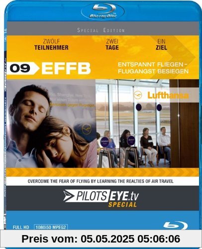 PilotsEYE.tv - Special | EFFB | ENTSPANNT Fliegen - FLUGANGST besiegen |:| Blu-ray Disc® |:| Lufthansa | A320 | 12 Teilnehmer - 2 Tage - 1 Ziel von Thomas Aigner