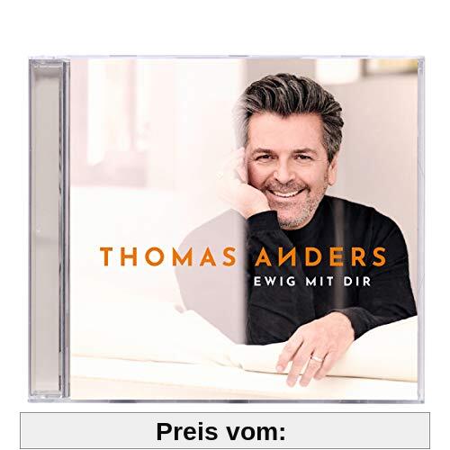 Ewig mit Dir (CD mit Florian Silbereisen Duett) von Thomas Anders
