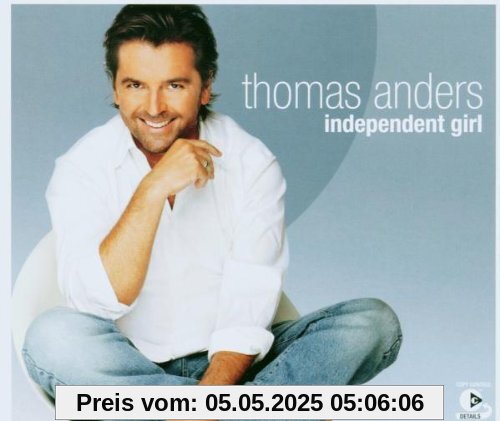 Independent Girl Independent Girl von Thomas Anders