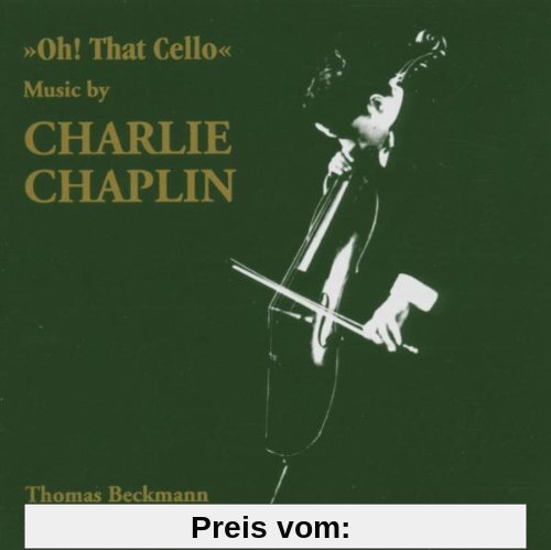 Oh, That Cello (Music By Charlie Chaplin) von Thomas Beckmann