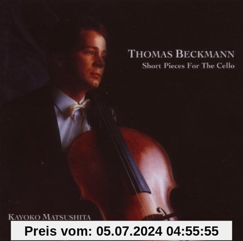 Short Pieces for the Cello von Thomas Beckmann
