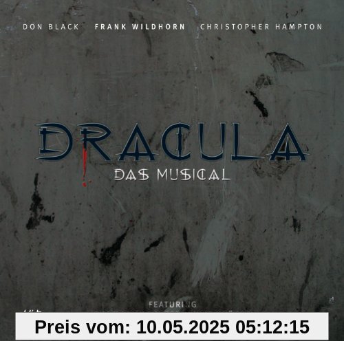 Dracula - Das Musical - Cast Album Dracula - Das Musical - Cast Album von Thomas Borchert