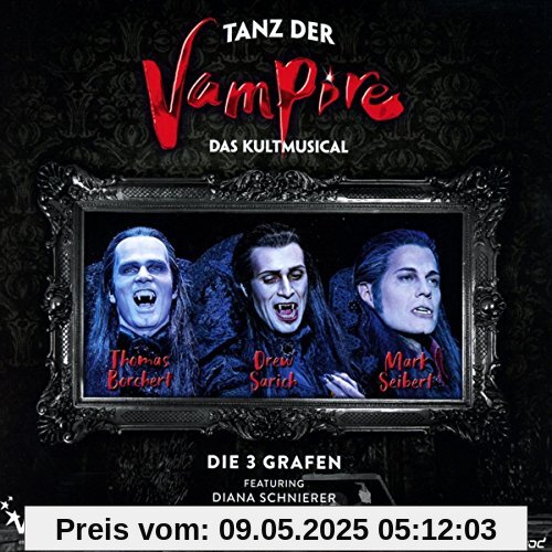Tanz der Vampire - Das Musical - Die 3 Grafen Tanz der Vampire - Das Musical - Die 3 Grafen von Thomas Borchert