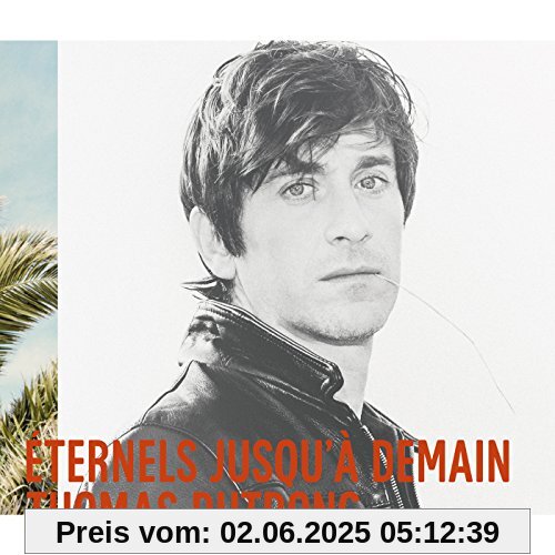 Eternels Jusqu'a Demain Eternels Jusqu'a Demain von Thomas Dutronc