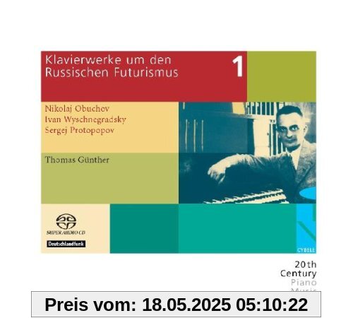 Klavierwerke Um Den Russischen Futurismus Vol.1 Klavierwerke Um Den Russischen Futurismus Vol.1 von Thomas Günther