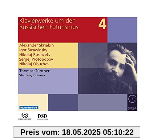 Skrjabin / Strawinsky / Roslavets / Obuchov: Klavierwerke um den Russischen Futurismus, Vol. 4 Skrjabin / Strawinsky / Roslavets / Obuchov: Klavierwerke um den Russischen Futurismus, Vol. 4 von Thomas Günther