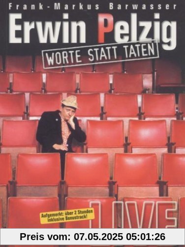 Erwin Pelzig - Worte statt Taten Erwin Pelzig - Worte statt Taten von Thomas Meissner