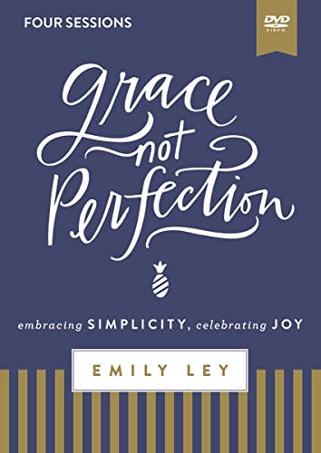 Grace, Not Perfection Video Study: Embracing Simplicity, Celebrating Joy, Four Sessions Grace, Not Perfection Video Study: Embracing Simplicity, Celebrating Joy, Four Sessions von Thomas Nelson Publishers