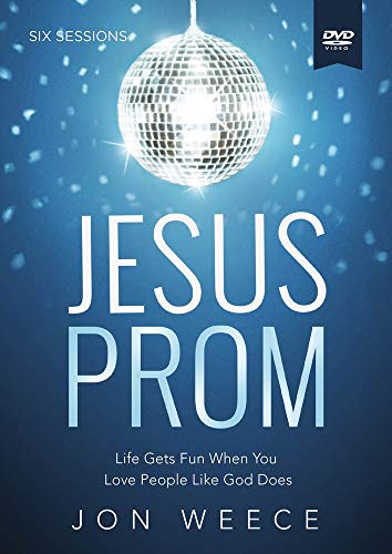 Jesus Prom: Life Gets Fun When You Love People Like God Does von Thomas Nelson Publishers