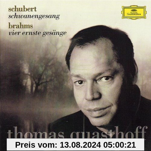 Thomas Quasthoff: Schwanengesang (Schubert), Vier ernste Gesänge (Brahms) von Thomas Quasthoff