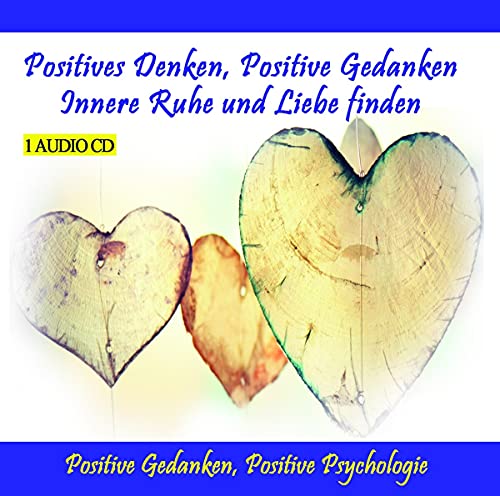 Positives Denken, Positive Gedanken - Innere Ruhe von Thomas Rettenmaier (Rough Trade)