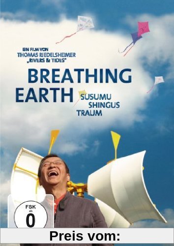 Breathing Earth - Susumu Shingus Traum von Thomas Riedelsheimer