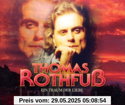 Ein Traum der Liebe Ein Traum der Liebe von Thomas Rothfuß